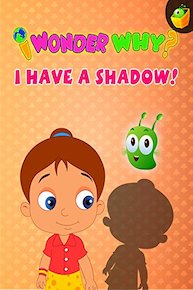 I Wonder Why? I Have A Shadow!