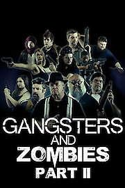 Gangsters & Zombies: Part II poster