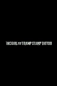 The Girl With The Tramp Stamp Tattoo