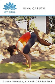 Durga Vinyasa, a Warrior Practice