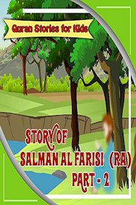 Quran Stories for Kids - Story of Salman Al Farisi (ra) Part 2