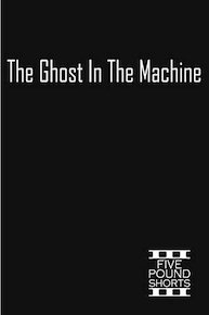 The Ghost in the Machine
