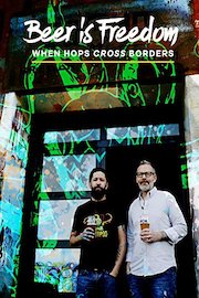 Beer is Freedom: When Hops Cross Borders