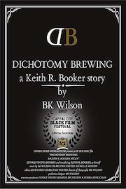 Dichotomy Brewing: A Keith R. Booker story