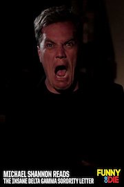 Michael Shannon Reads the Insane Delta Gamma Sorority Letter poster