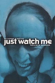 Just Watch Me: Trudeau and the 70's Generation poster