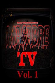 Macabre TV: Vol. 1 poster