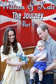 William & Kate: The Journey, Part 3