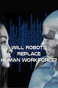 Will Robots Replace Human Workforce?