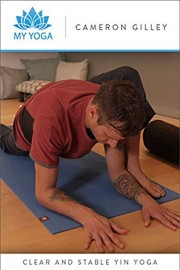 Clear and Stable Yin Yoga