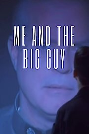 Me and the Big Guy