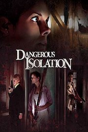 Dangerous Isolation