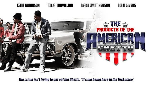 Watch The Products of the American Ghetto Online