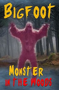 Bigfoot: Monster in the Woods