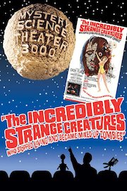 MST3K - Incredibly Strange Creatures...