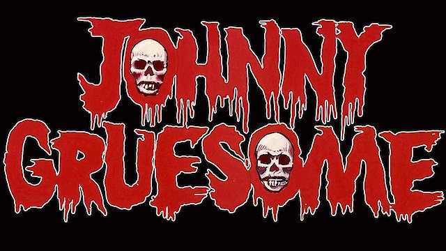 Watch Johnny Gruesome Online