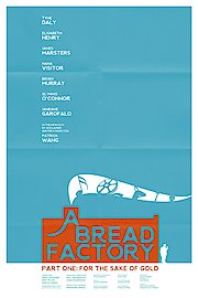 A Bread Factory, Part One: For The Sake Of Gold