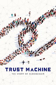 Trust Machine: The Story Of Blockchain