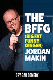 Jordan Makin - The BFFG (The Big Fat Funny Ginger)