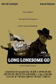 Long Lonesome Go poster