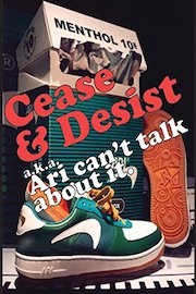 CEASE AND DESIST - ARI CAN'T TALK ABOUT IT poster