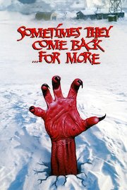 Sometimes They Come Back for More poster