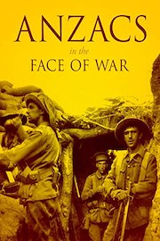 Anzacs In the Face of War poster