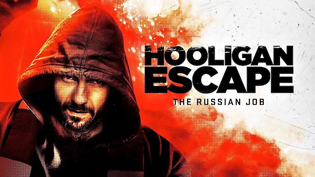 Watch Hooligan Escape Online