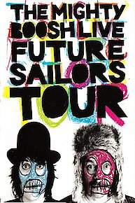 Mighty Boosh Live: Future Sailors Tour