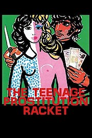 The Teenage Prostitution Racket