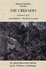 The Crusades. Lecture 3 of 6."God Wills It!" The First Crusade.