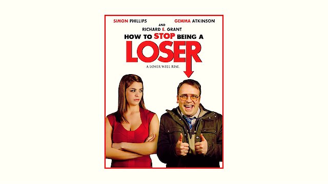 Watch How to Stop Being a Loser Online