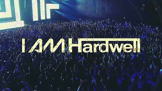 Watch I Am Hardwell Online
