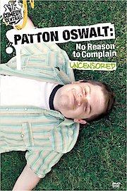 Patton Oswalt: No Reason To Complain: Uncensored poster