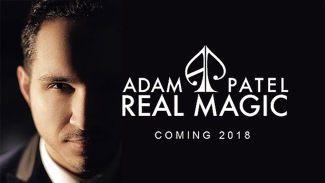 Watch Adam Patel: Real Magic Online