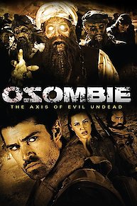 Osombie:The Axis of Evil Dead