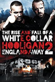 The Rise and Fall of a White Collar Hooligan 2: England Away