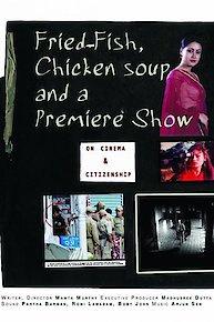 Fried Fish, Chicken soup and a Premiere Show