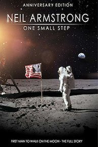 Neil Armstrong - One Small Step (Anniversary Edition - First man to walk on the moon.)