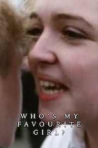 Who's My Favourite Girl