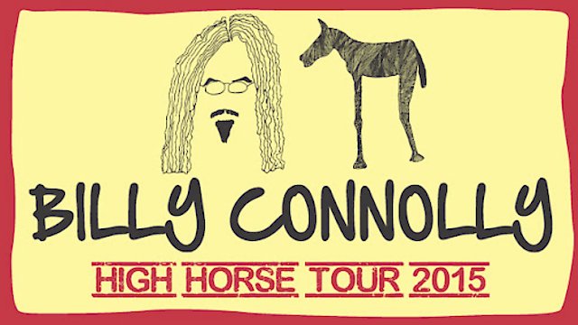 Watch Billy Connolly - High Horse Tour Live Online