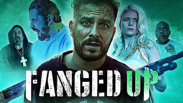 Watch Fanged Up Online