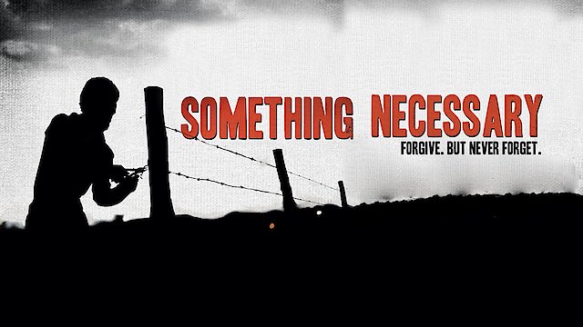 Watch Something Necessary Online
