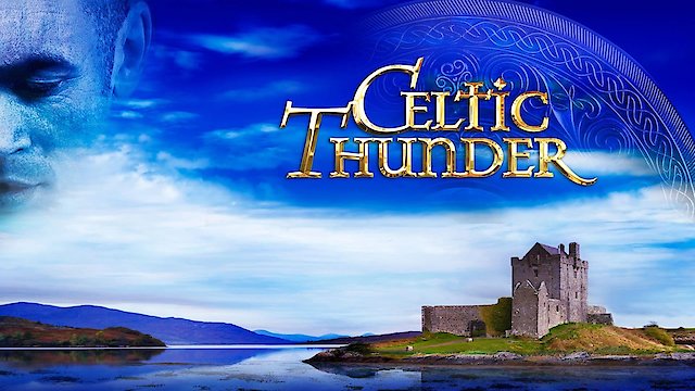 Watch Celtic Thunder: The Show Online