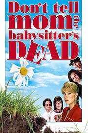 Don't Tell Mum The Babysitters Dead