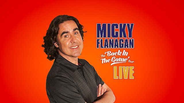 Watch Micky Flanagan: The 'Back In The Game' Tour Live Online