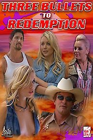 Three Bullets to Redemption