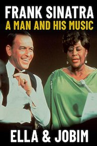 Frank Sinatra: A Man and his Music + Ella & Jobim