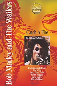 Bob Marley and The Wailers: Catch a Fire (Classic Albums)