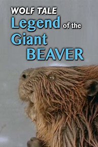 Wolf Tale: Legend of the Giant Beaver
